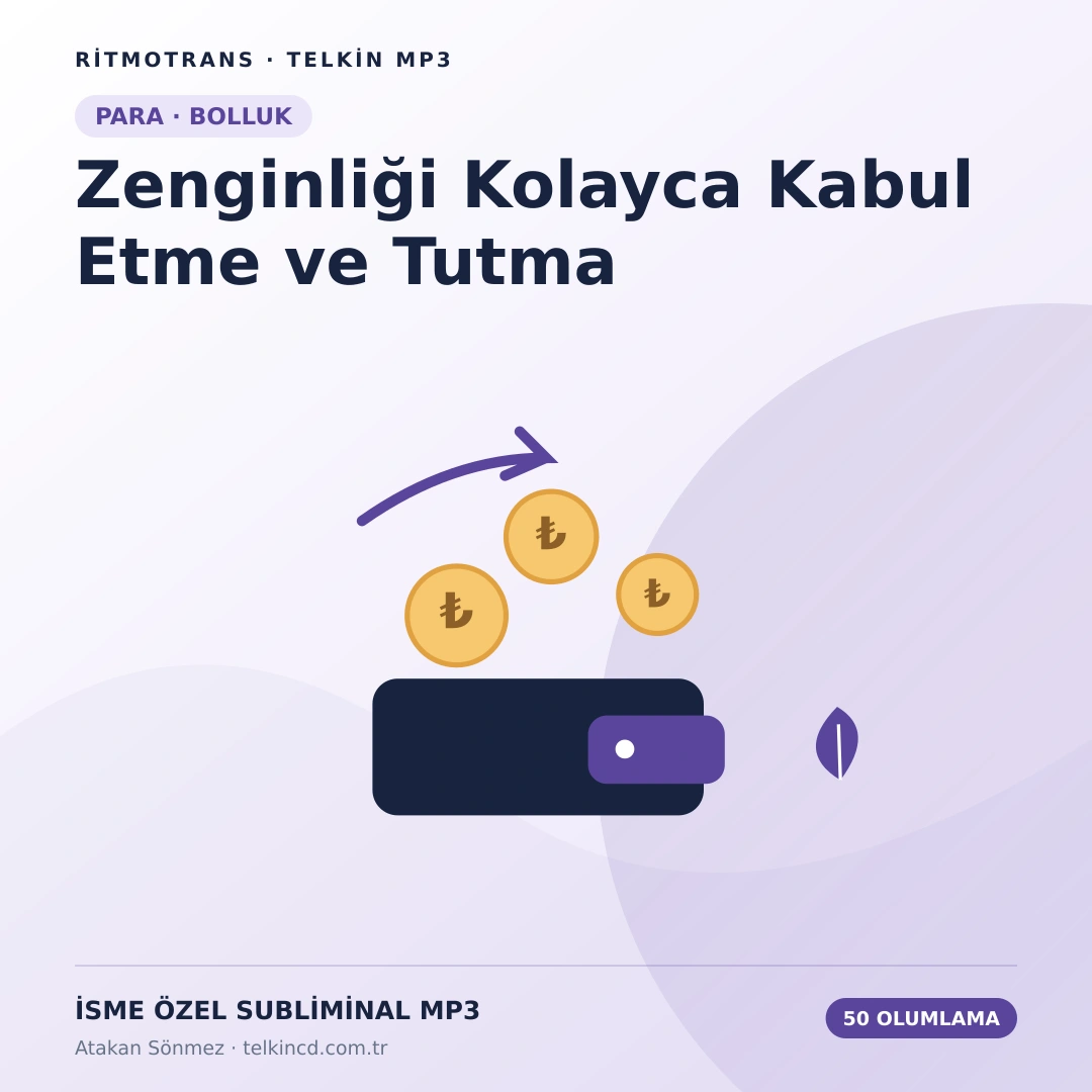 Zenginliği Kolayca Kabul Etme ve Tutma 50 Olumlamalı | İsme Özel Telkin MP3