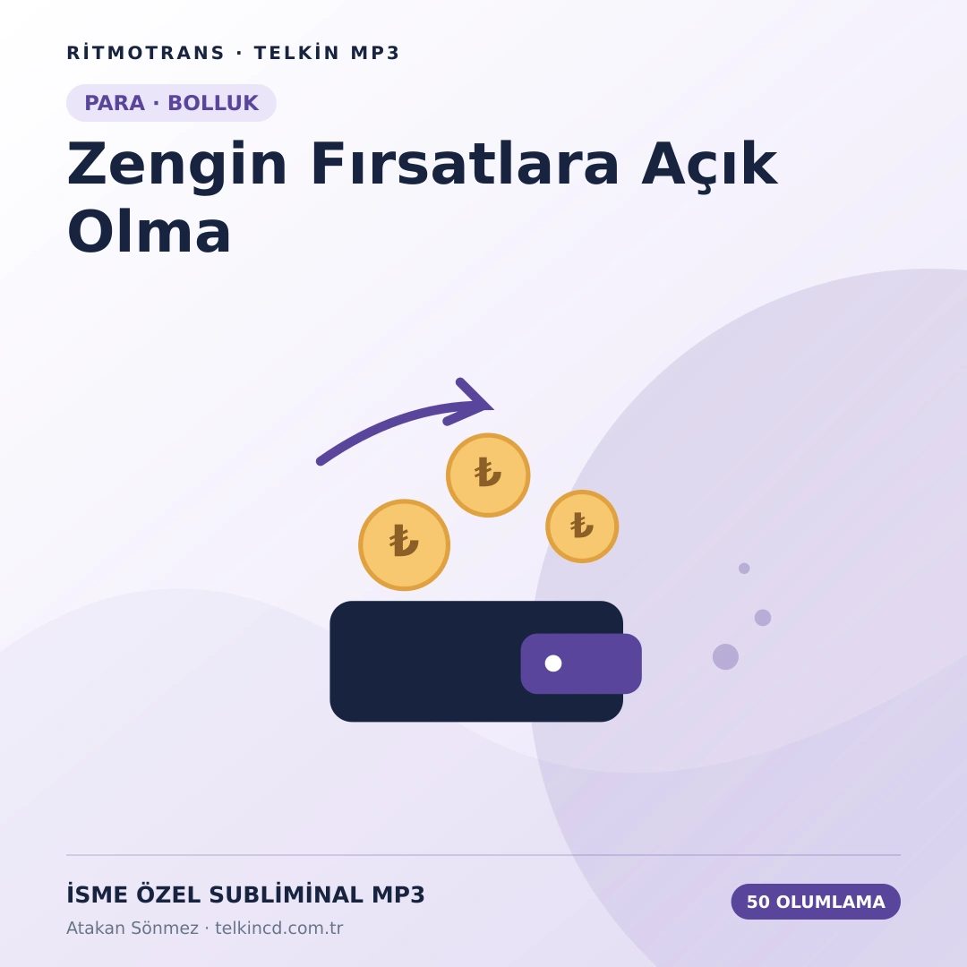 Zengin Fırsatlara Açık Olma 50 Olumlamalı | İsme Özel Telkin MP3