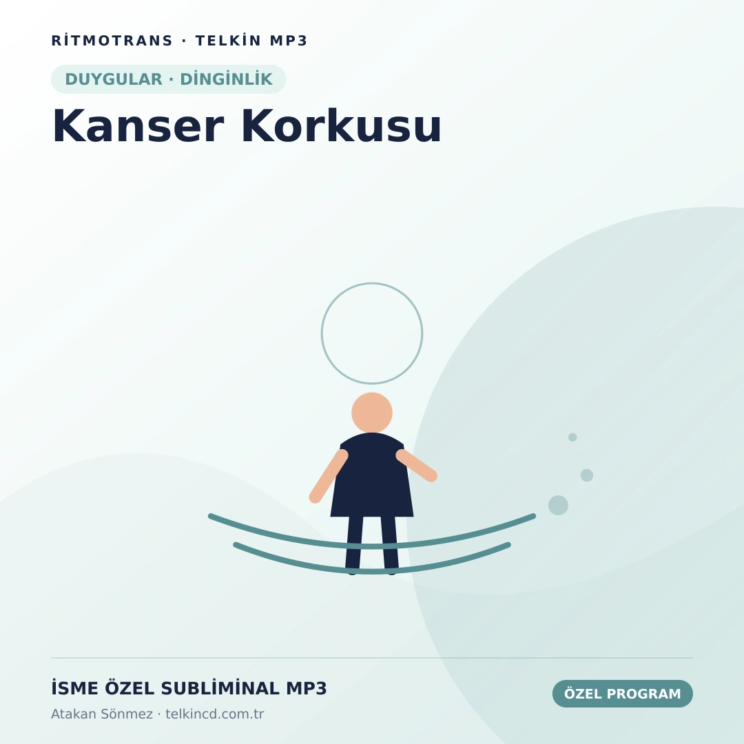 Kanser Korkusu | İsme Özel Telkin MP3