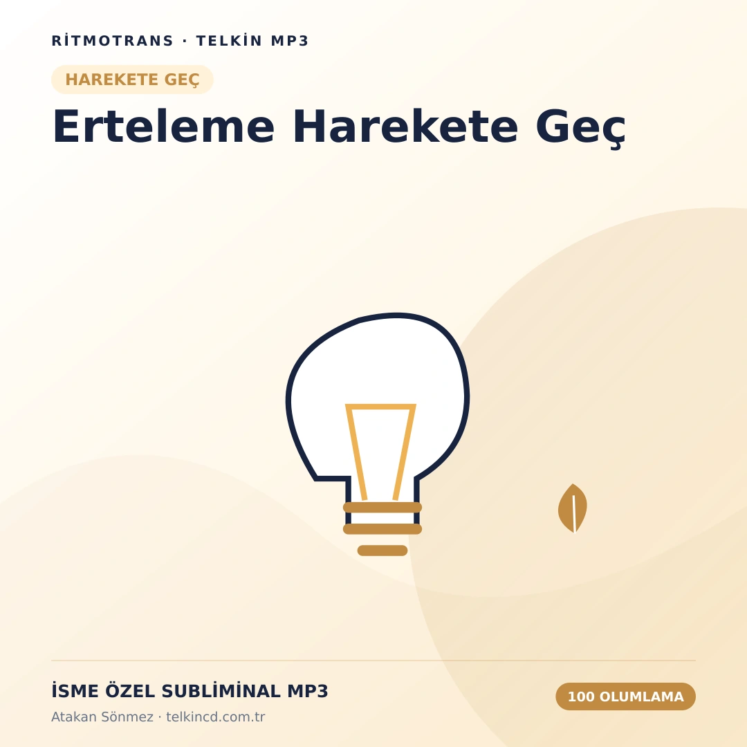 Erteleme Harekete Geç 100 Olumlamalı | İsme Özel Telkin MP3
