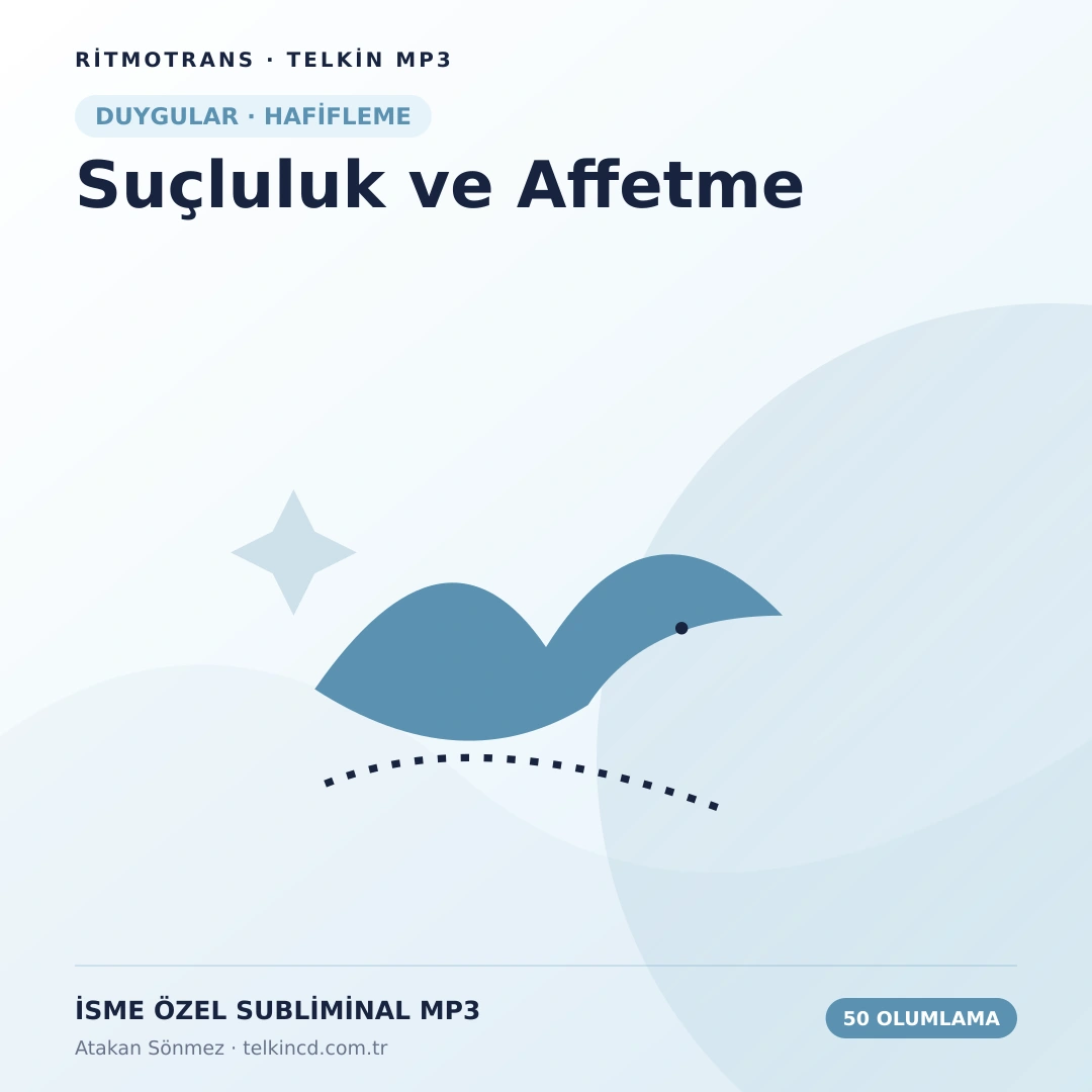 Suçluluk ve Affetme 50 Olumlamalı | İsme Özel Telkin MP3