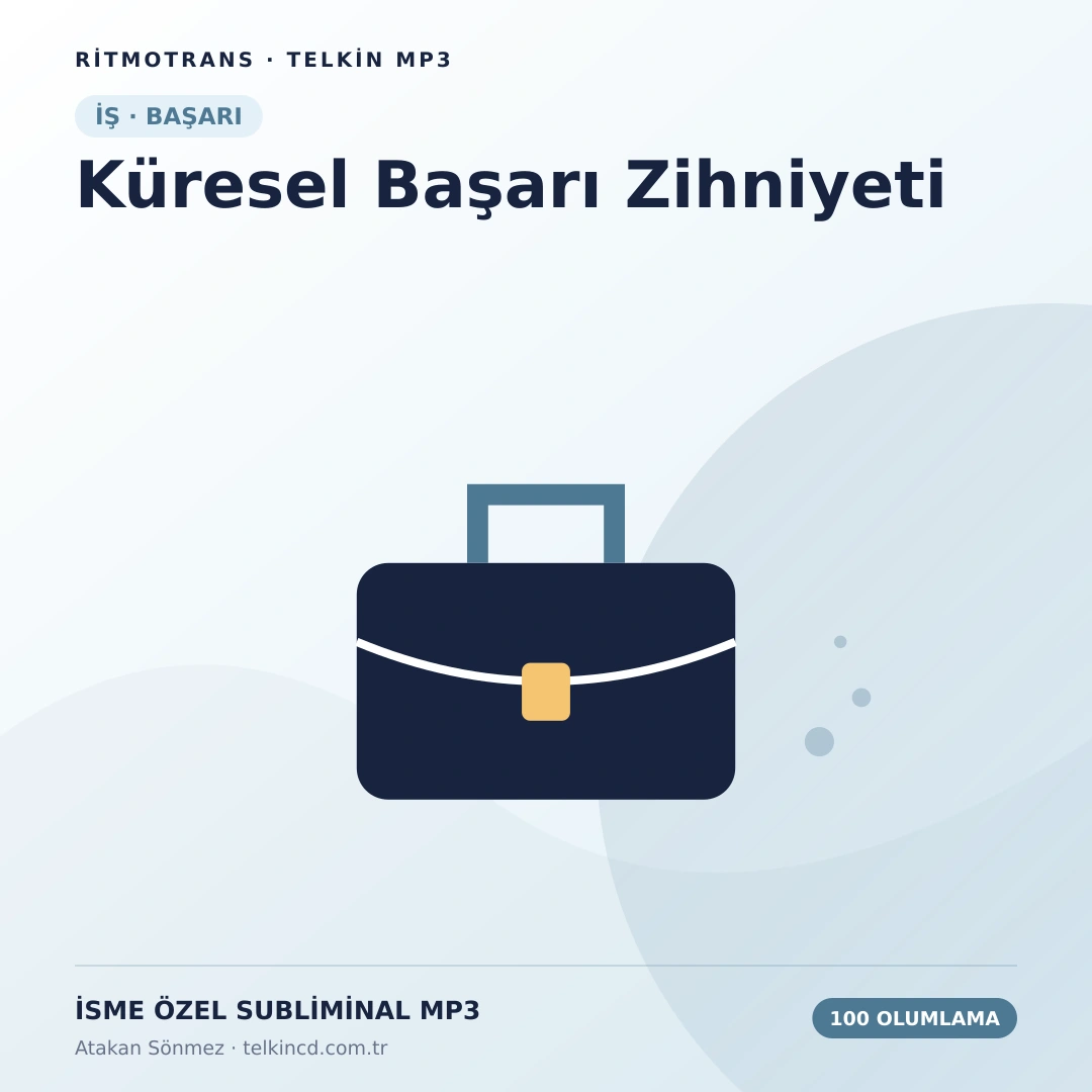 Küresel Başarı Zihniyeti 100 Olumlamalı | İsme Özel Telkin MP3
