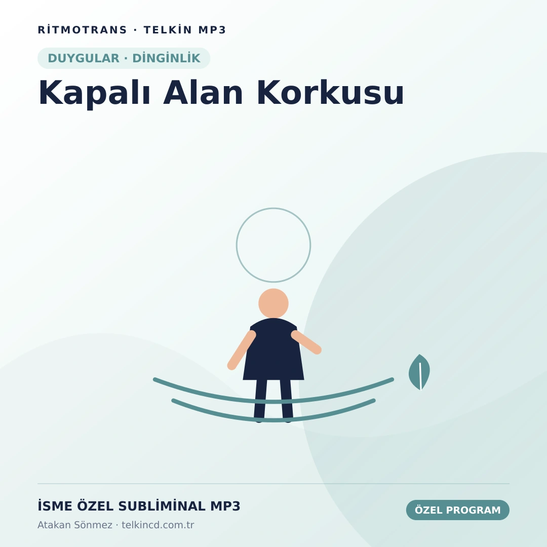 Kapalı Alan Korkusu | İsme Özel Telkin MP3