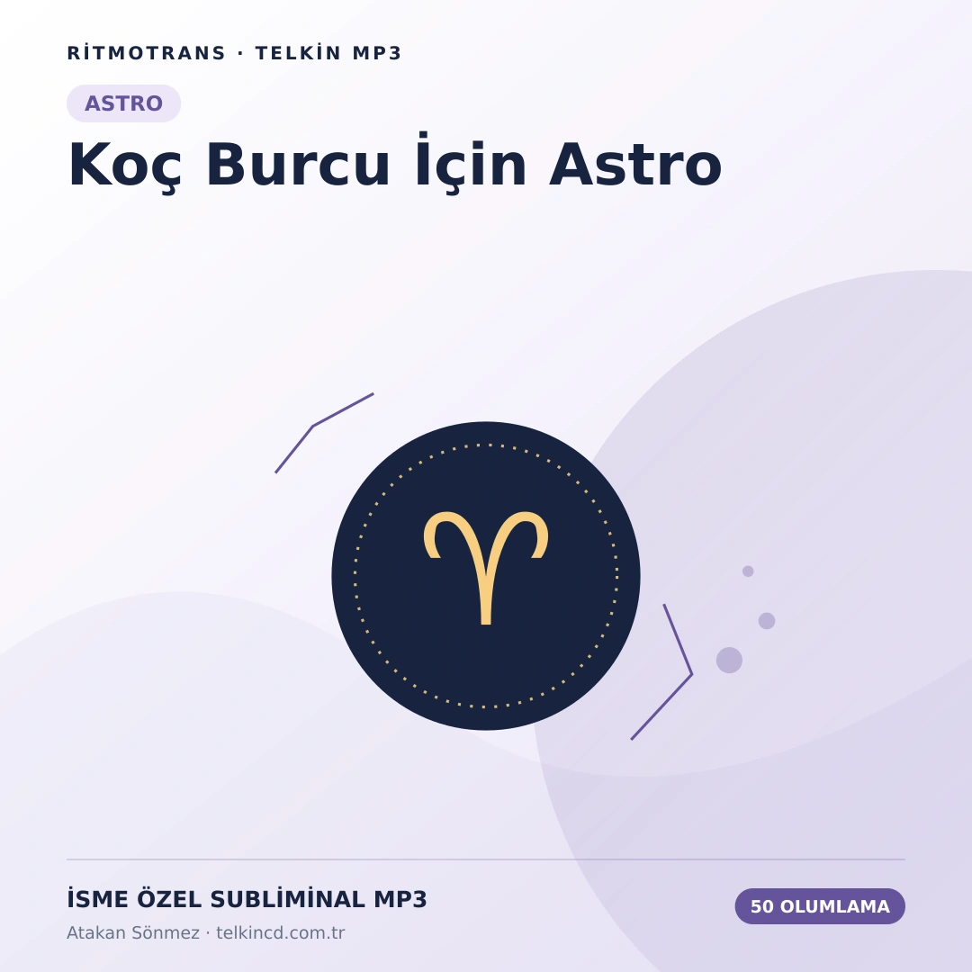 Koç Burcu İçin 50 Olumlamalı Astro | İsme Özel Telkin MP3