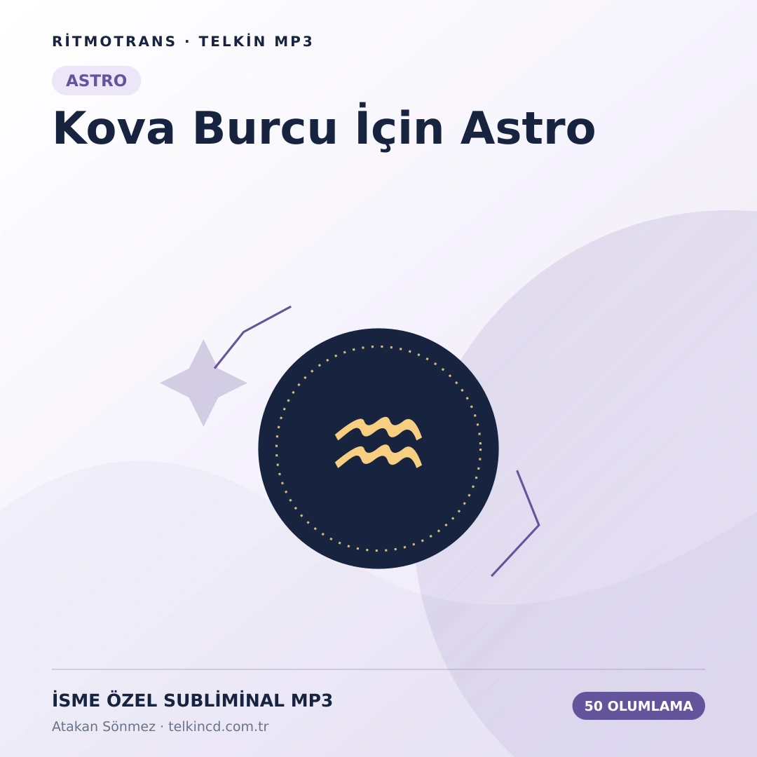 Kova Burcu İçin 50 Olumlamalı Astro | İsme Özel Telkin MP3