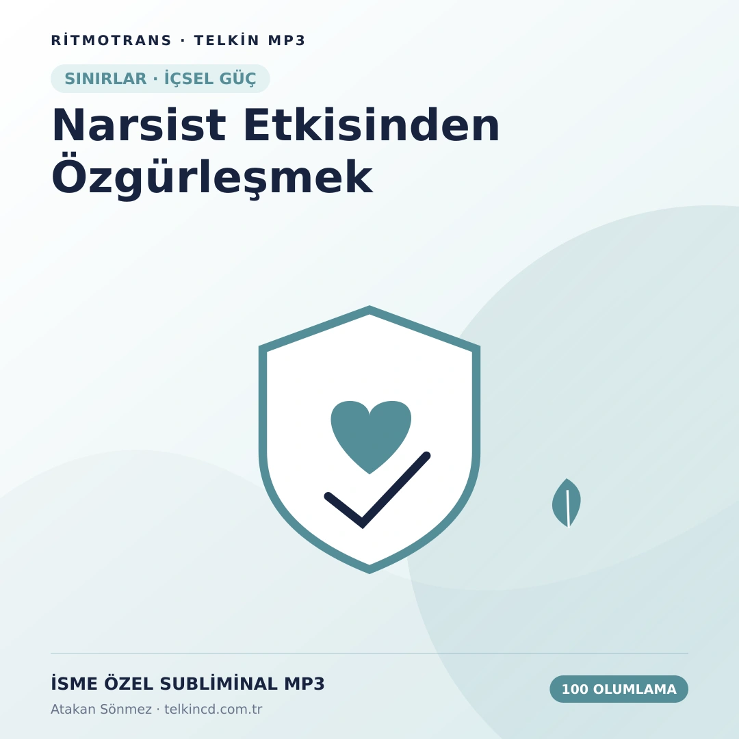 Narsist Etkisinden Özgürleşmek 100 Olumlamalı | İsme Özel Telkin MP3