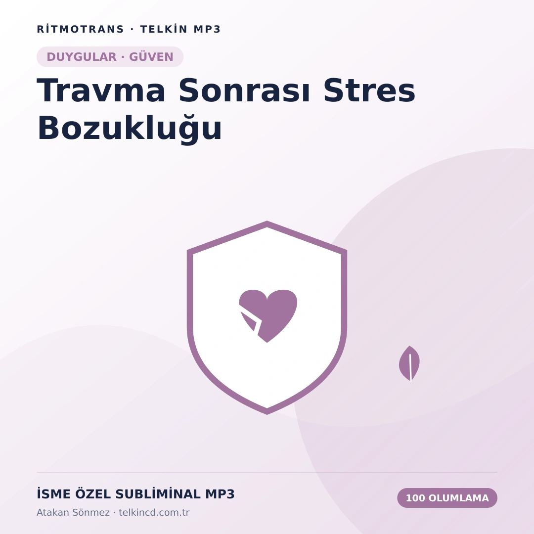 Travma Sonrası Stres Bozukluğu 100 Olumlamalı | İsme Özel Telkin MP3