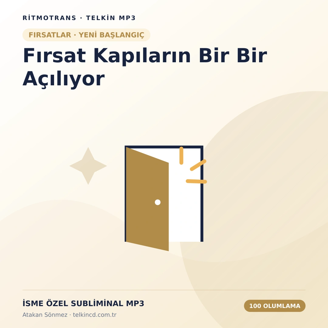 Fırsat Kapıların Bir Bir Açılıyor 100 Olumlamalı | İsme Özel Telkin MP3