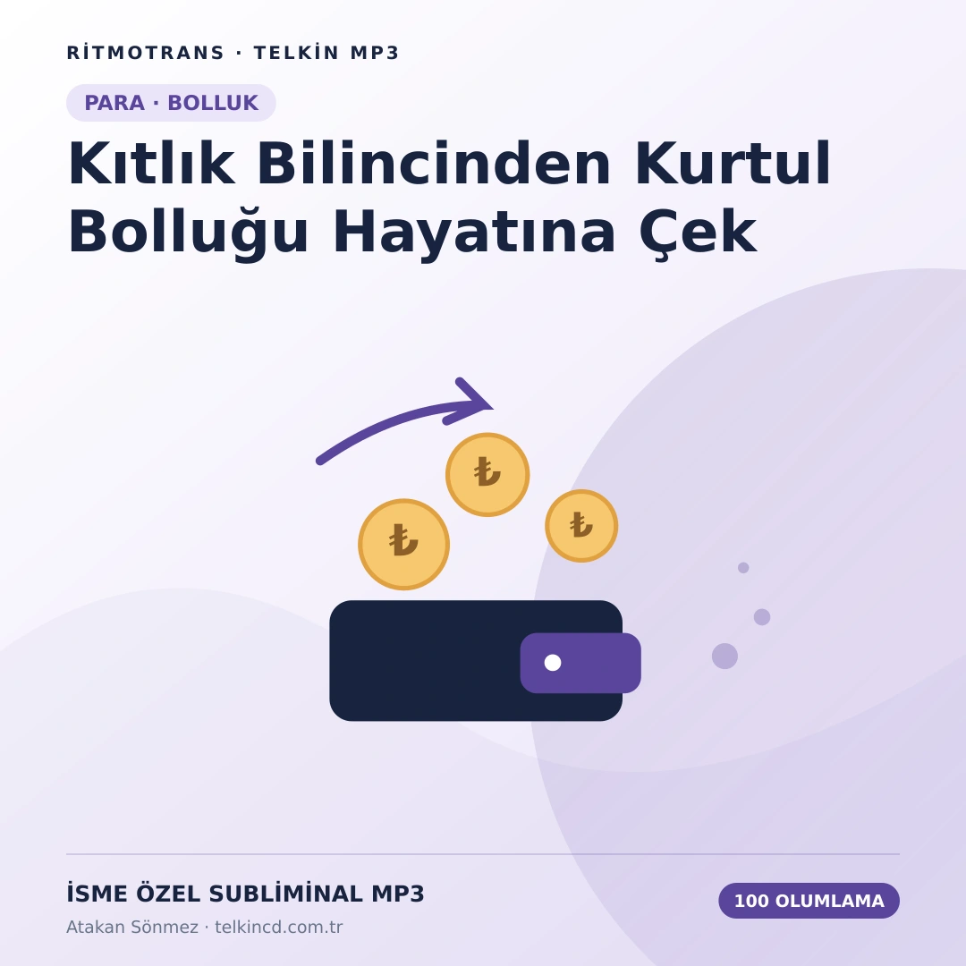Kıtlık Bilincinden Kurtul Bolluğu Hayatına Çek 100 Olumlamalı | İsme Özel Telkin MP3