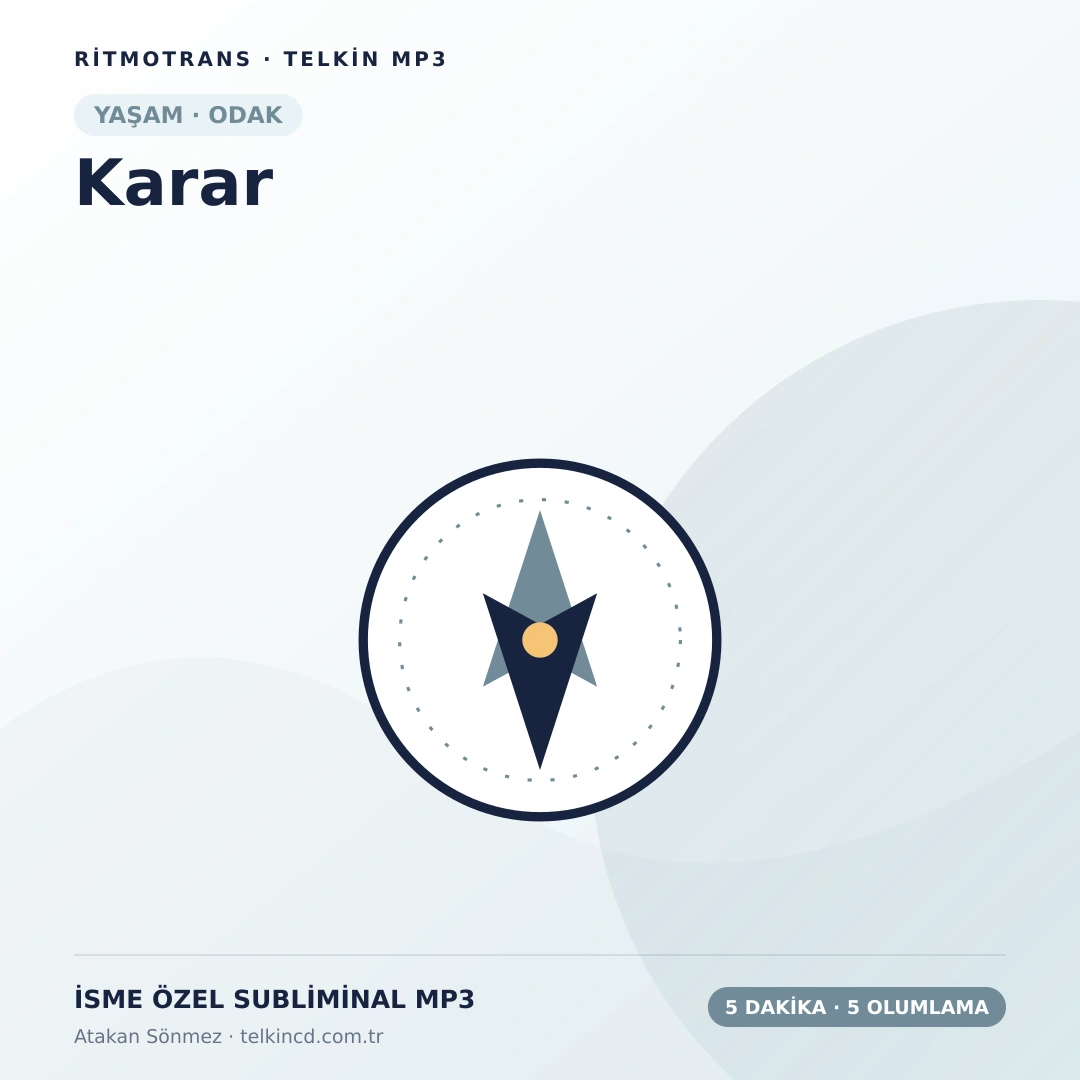 Karar 5 Dakikada 5 Olumlama | İsme Özel Telkin MP3