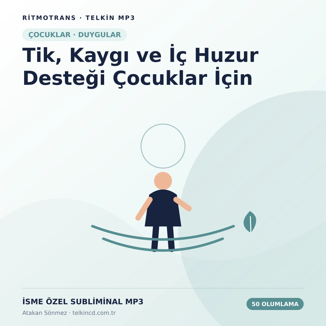 Tik, Kaygı ve İç Huzur Desteği Çocuklar İçin 50 Olumlamalı | İsme Özel Telkin MP3