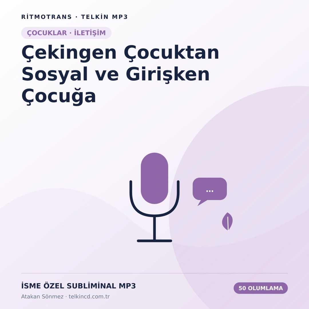Çekingen Çocuktan Sosyal ve Girişken Çocuğa Çocuklar İçin 50 Olumlamalı | İsme Özel Telkin MP3