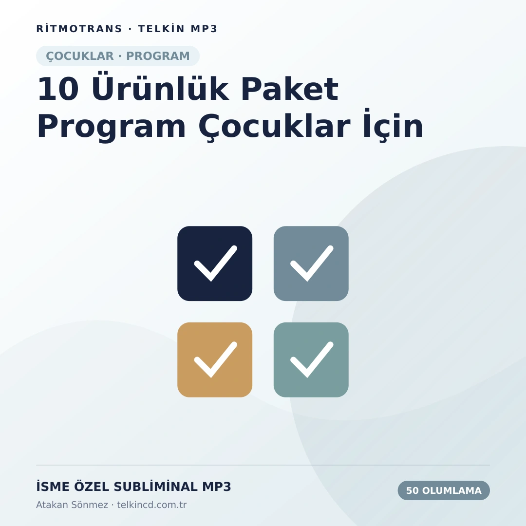 10 Ürünlük Paket Program 50 Olumlamalı Çocuklar İçin | İsme Özel Telkin MP3