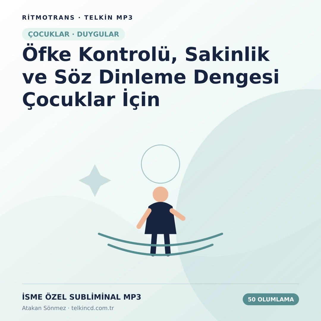 Öfke Kontrolü, Sakinlik ve Söz Dinleme Dengesi Çocuklar İçin 50 Olumlamalı | İsme Özel Telkin MP3