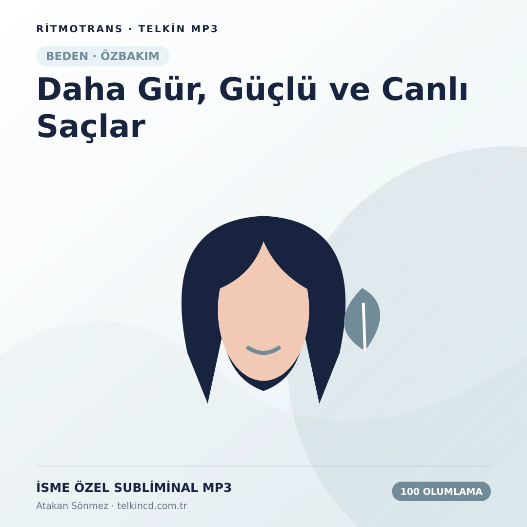 Daha Gür, Güçlü ve Canlı Saçlar 100 Olumlamalı | İsme Özel Telkin MP3