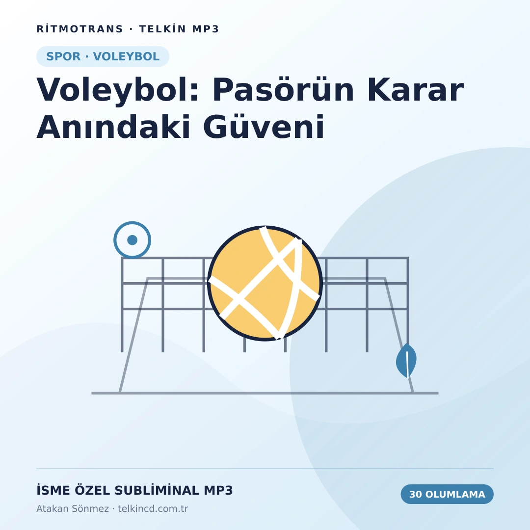 Voleybol: Pasörün Karar Anındaki Güveni | 30 Olumlamalı İsme Özel Telkin MP3