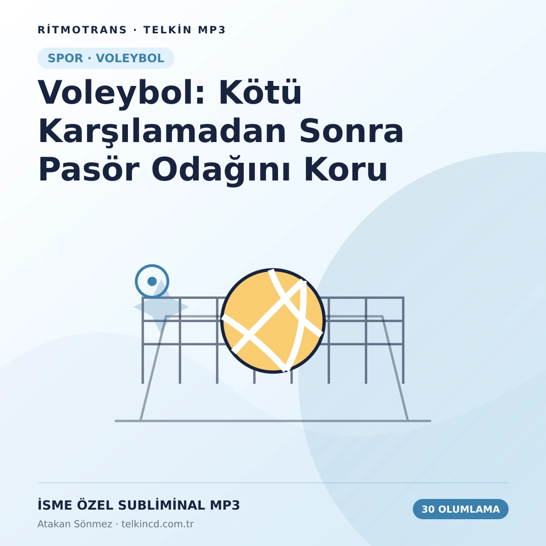 Voleybol: Kötü Karşılamadan Sonra Pasör Odağını Koru | 30 Olumlamalı İsme Özel Telkin MP3