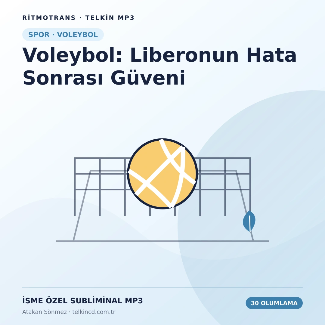 Voleybol: Liberonun Hata Sonrası Güveni | 30 Olumlamalı İsme Özel Telkin MP3