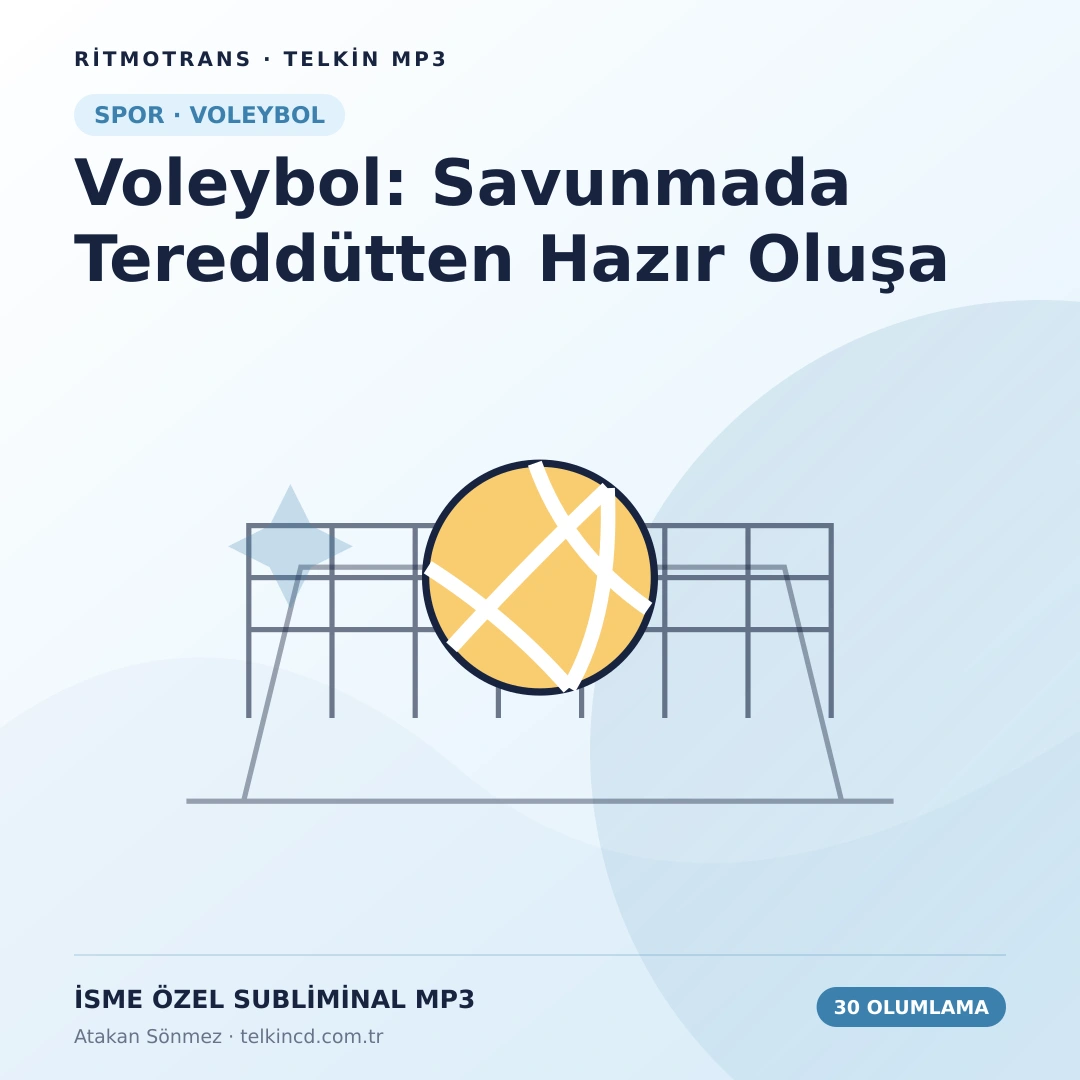 Voleybol: Savunmada Tereddütten Hazır Oluşa | 30 Olumlamalı İsme Özel Telkin MP3