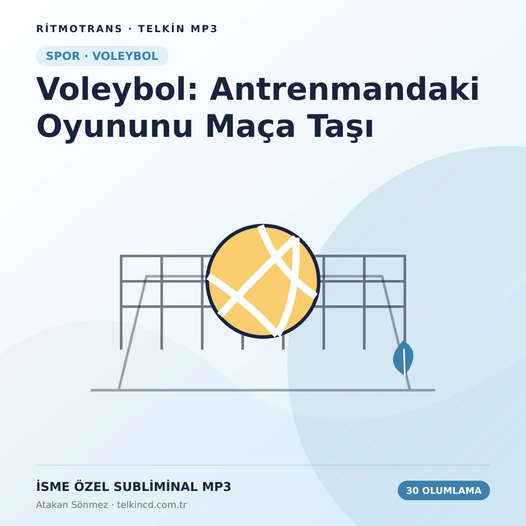 Voleybol: Antrenmandaki Oyununu Maça Taşı | 30 Olumlamalı İsme Özel Telkin MP3
