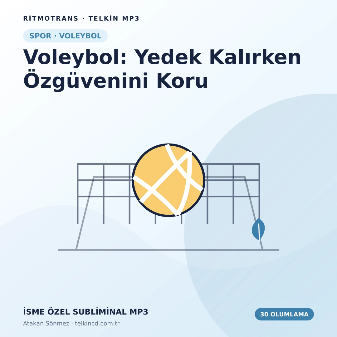Voleybol: Yedek Kalırken Özgüvenini Koru | 30 Olumlamalı İsme Özel Telkin MP3