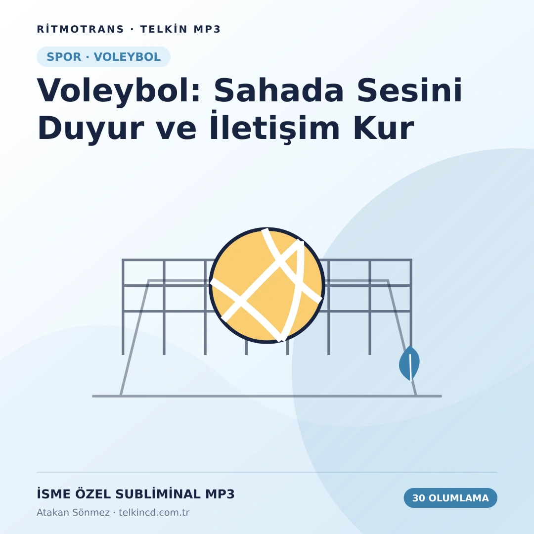 Voleybol: Sahada Sesini Duyur ve İletişim Kur | 30 Olumlamalı İsme Özel Telkin MP3