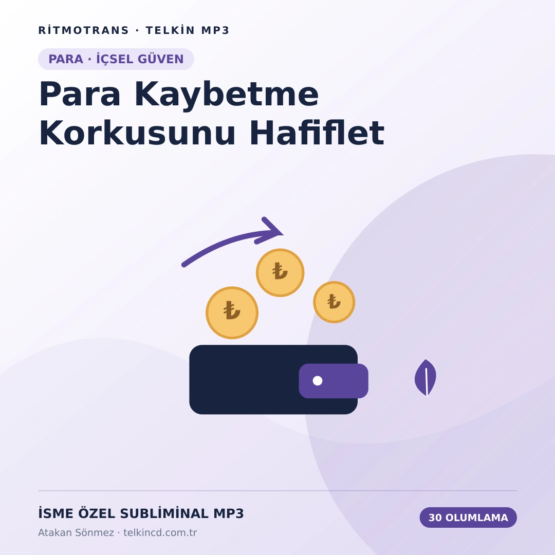 Para Kaybetme Korkusunu Hafiflet | 30 Olumlamalı İsme Özel Telkin MP3